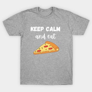 Keep Calm and Eat Pizza T-Shirt
